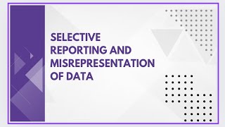 Selective reporting and misrepresentation of data [upl. by Enitsyrhc]