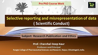 Selective reporting and misrepresentation of data  Scientific Conduct [upl. by Suivatnad]